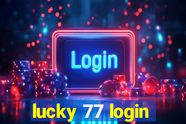 lucky 77 login